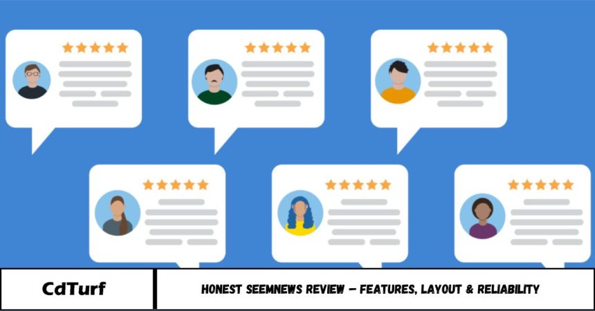 Honest SEEMNews Review – Features, Layout & Reliability