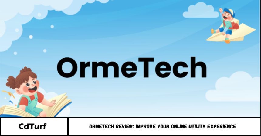 OrmeTech Review