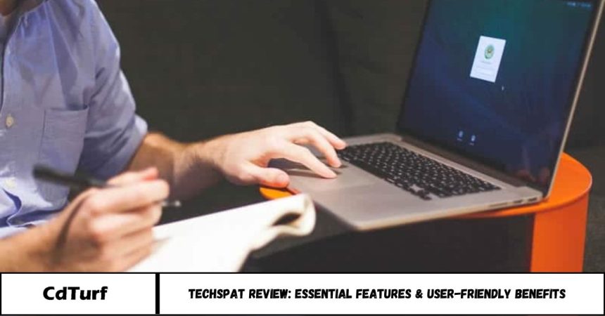 TechSpat Review: Essential Features & User-Friendly Benefits
