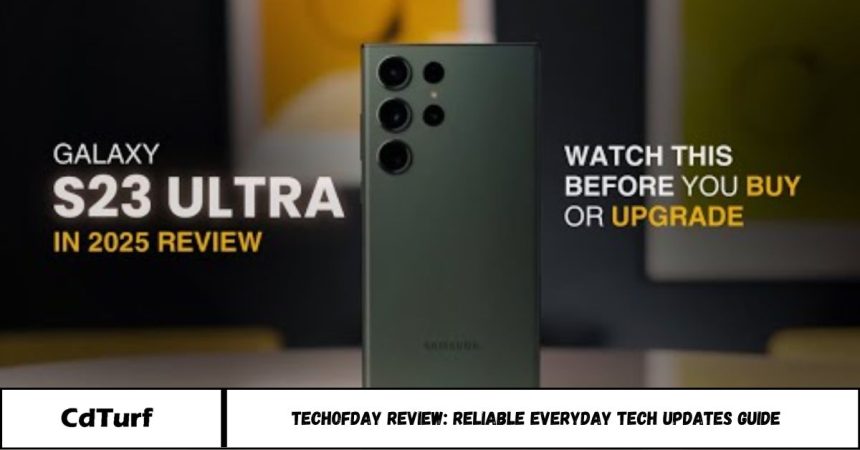 TechofDay Review: Reliable Everyday Tech Updates Guide